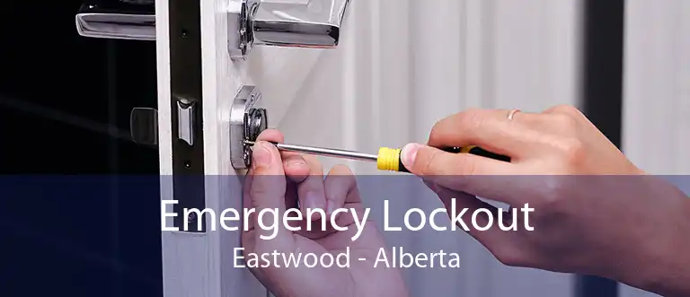 Emergency Lockout Eastwood - Alberta