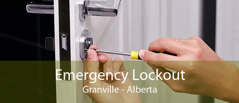 Emergency Lockout Granville - Alberta