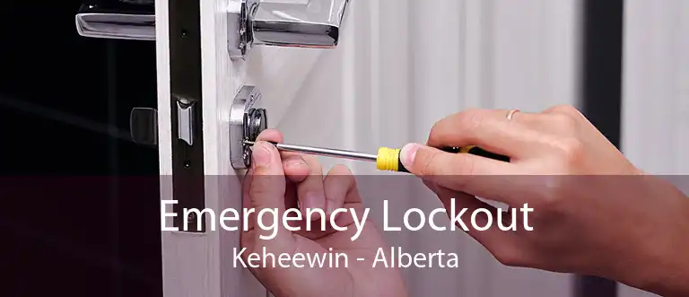 Emergency Lockout Keheewin - Alberta