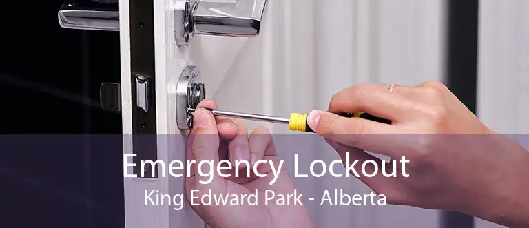 Emergency Lockout King Edward Park - Alberta