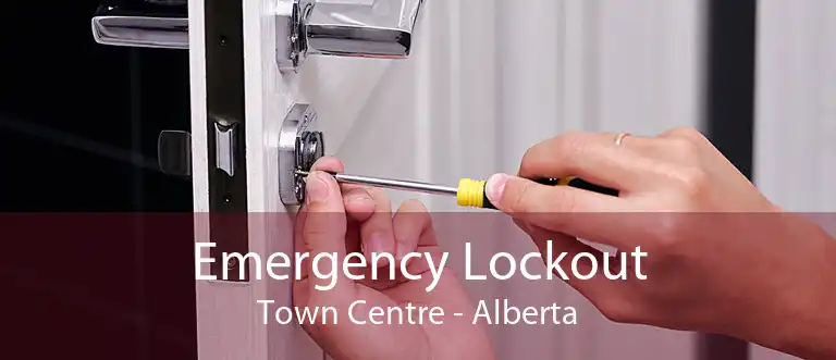 Emergency Lockout Town Centre - Alberta