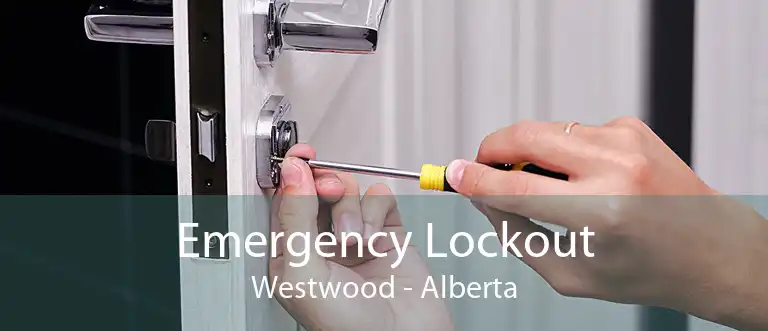 Emergency Lockout Westwood - Alberta