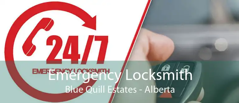 Emergency Locksmith Blue Quill Estates - Alberta