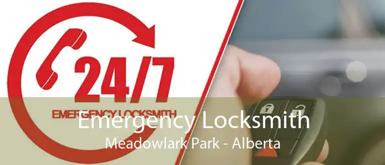 Emergency Locksmith Meadowlark Park - Alberta