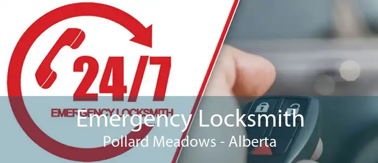 Emergency Locksmith Pollard Meadows - Alberta