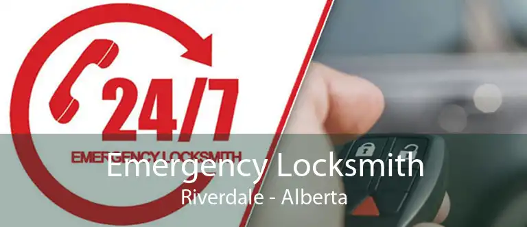 Emergency Locksmith Riverdale - Alberta
