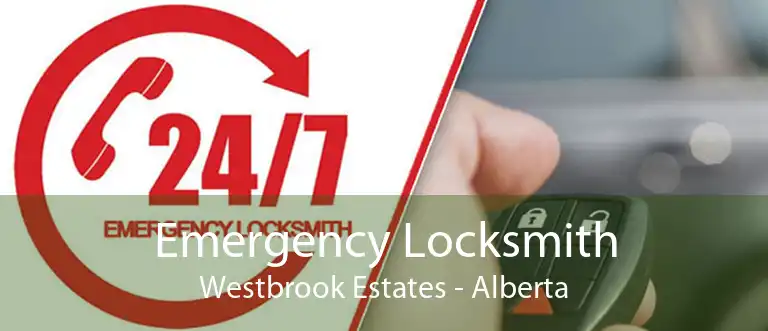 Emergency Locksmith Westbrook Estates - Alberta