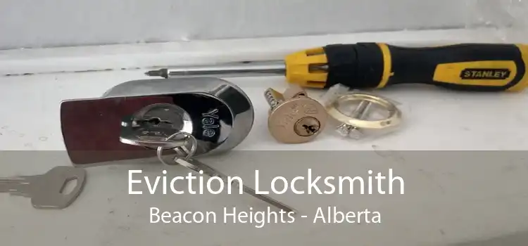 Eviction Locksmith Beacon Heights - Alberta