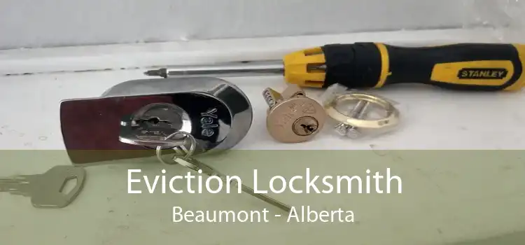 Eviction Locksmith Beaumont - Alberta