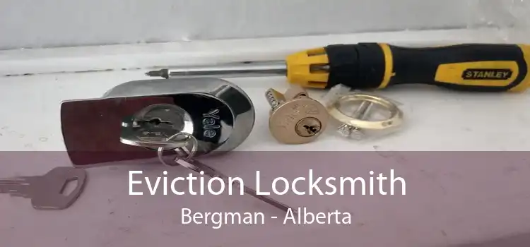 Eviction Locksmith Bergman - Alberta