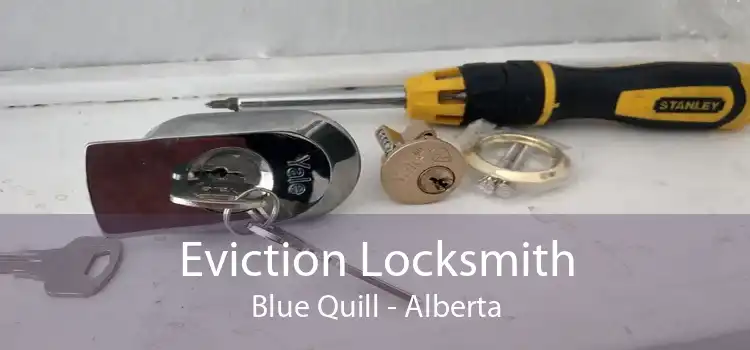 Eviction Locksmith Blue Quill - Alberta