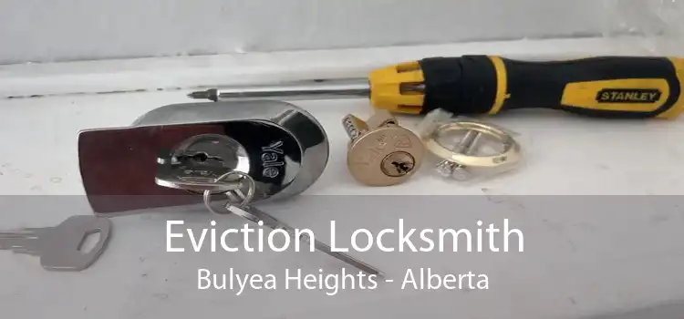 Eviction Locksmith Bulyea Heights - Alberta