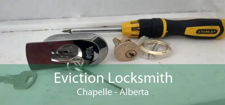 Eviction Locksmith Chapelle - Alberta