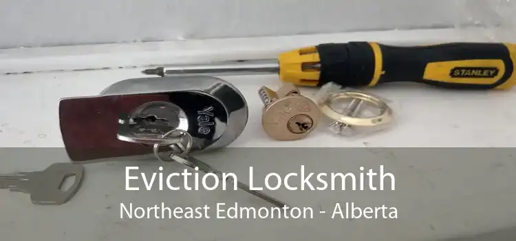Eviction Locksmith Northeast Edmonton - Alberta