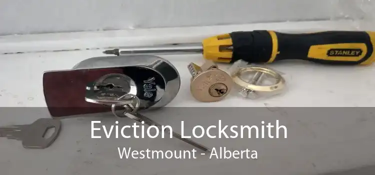 Eviction Locksmith Westmount - Alberta