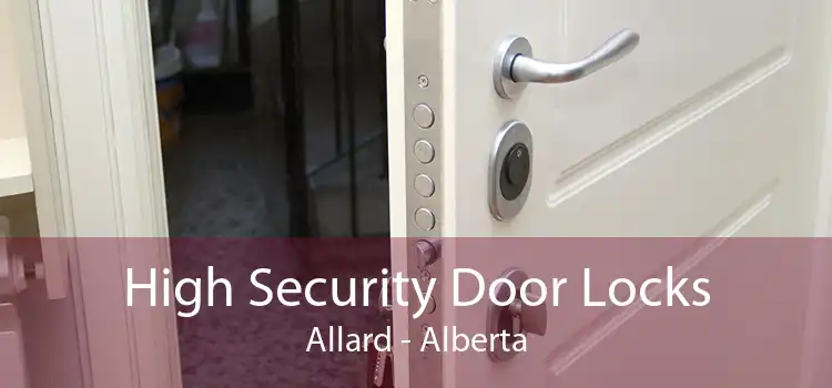 High Security Door Locks Allard - Alberta
