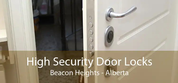 High Security Door Locks Beacon Heights - Alberta