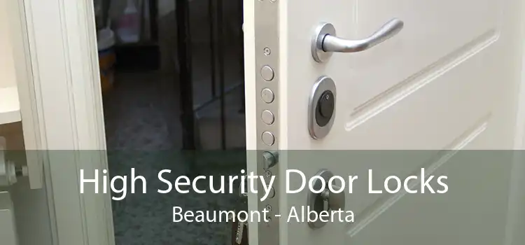 High Security Door Locks Beaumont - Alberta