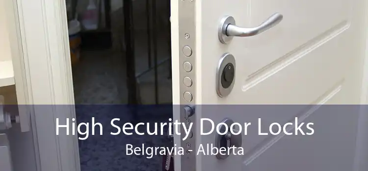 High Security Door Locks Belgravia - Alberta