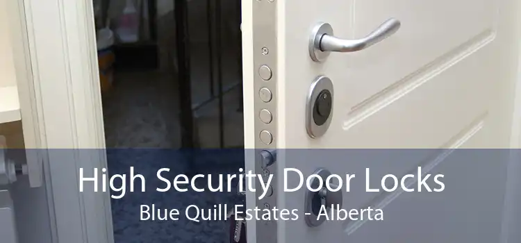 High Security Door Locks Blue Quill Estates - Alberta