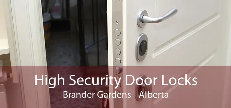High Security Door Locks Brander Gardens - Alberta