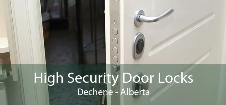 High Security Door Locks Dechene - Alberta