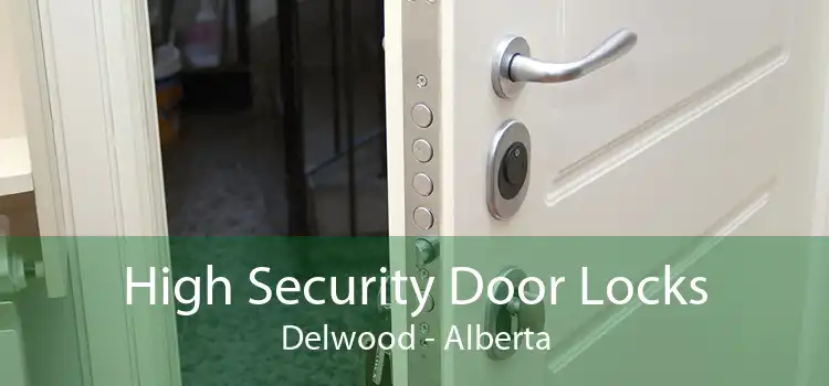 High Security Door Locks Delwood - Alberta