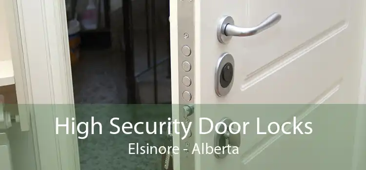 High Security Door Locks Elsinore - Alberta