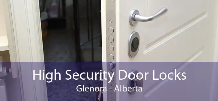 High Security Door Locks Glenora - Alberta