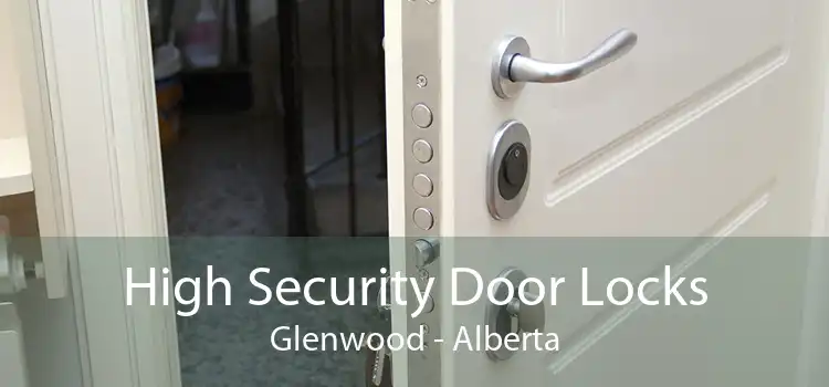 High Security Door Locks Glenwood - Alberta