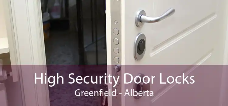 High Security Door Locks Greenfield - Alberta