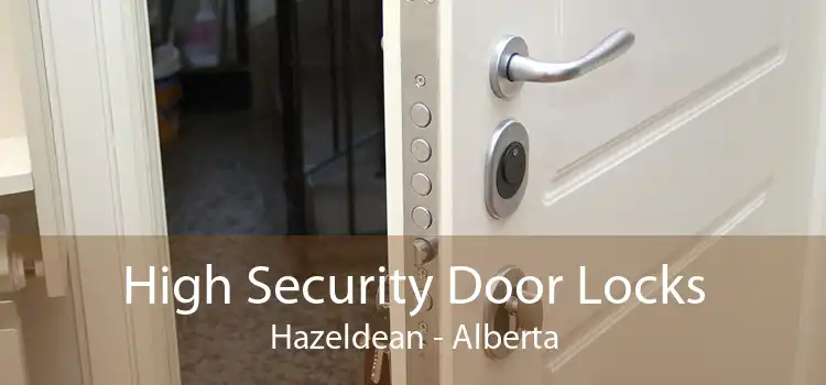 High Security Door Locks Hazeldean - Alberta
