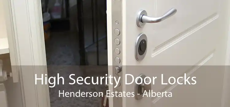 High Security Door Locks Henderson Estates - Alberta