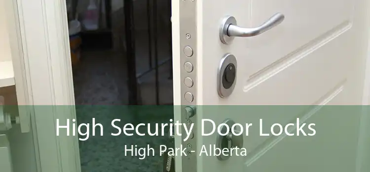 High Security Door Locks High Park - Alberta