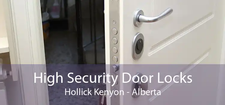 High Security Door Locks Hollick Kenyon - Alberta