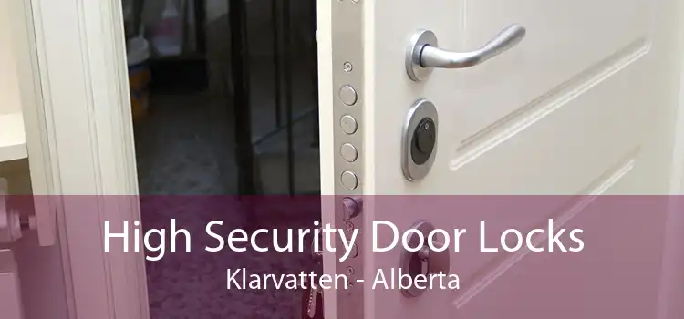 High Security Door Locks Klarvatten - Alberta