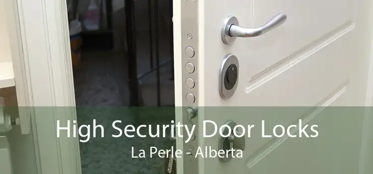 High Security Door Locks La Perle - Alberta