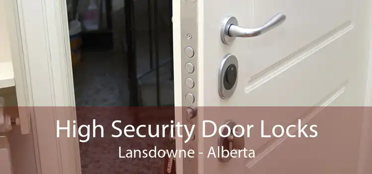 High Security Door Locks Lansdowne - Alberta