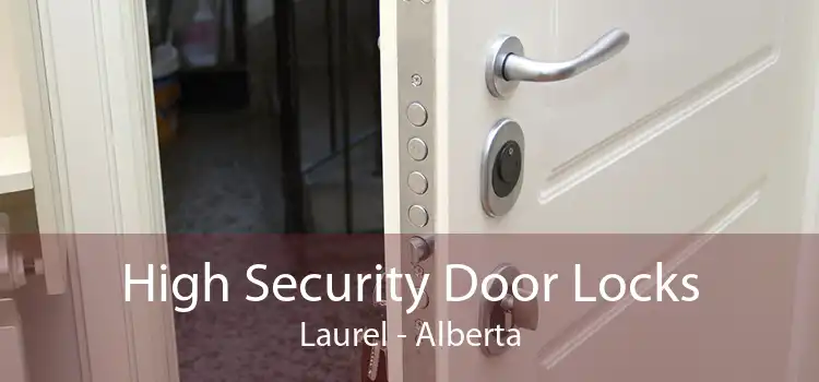 High Security Door Locks Laurel - Alberta