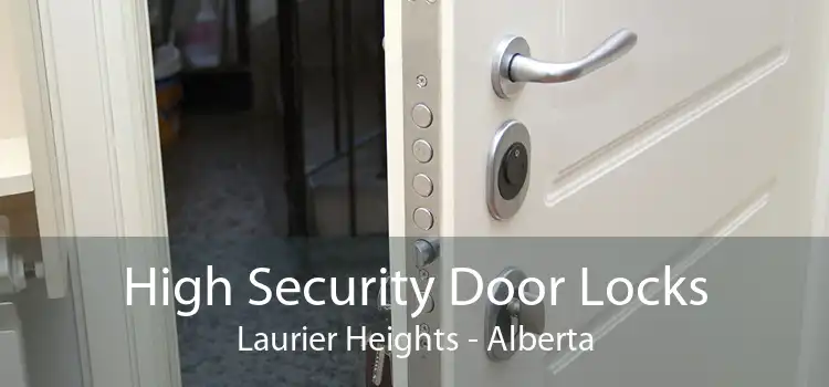 High Security Door Locks Laurier Heights - Alberta