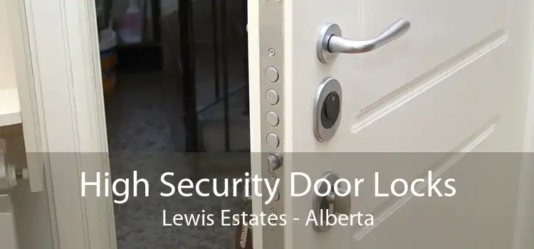 High Security Door Locks Lewis Estates - Alberta