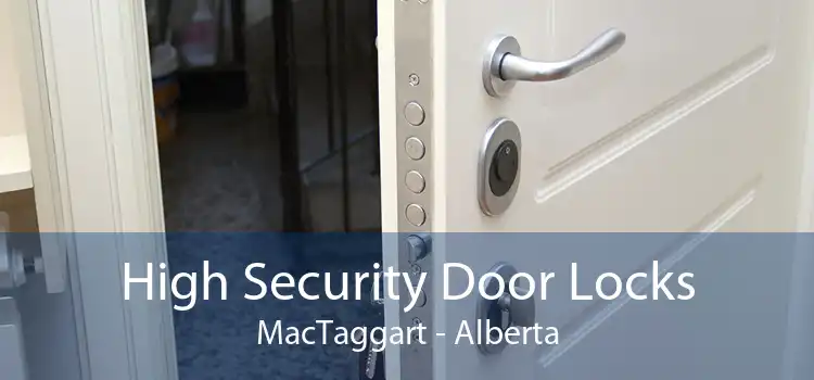 High Security Door Locks MacTaggart - Alberta