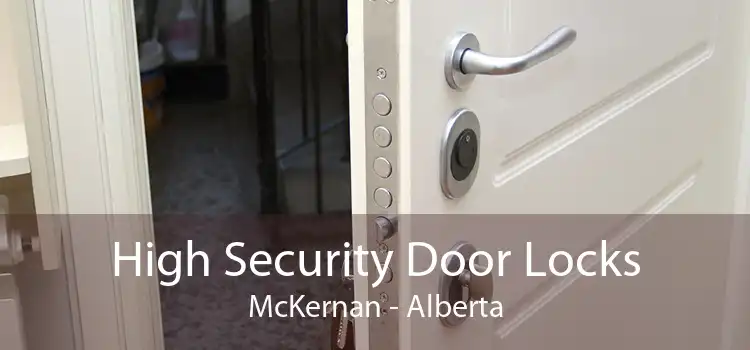 High Security Door Locks McKernan - Alberta