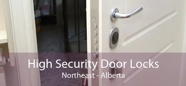 High Security Door Locks Northeast - Alberta