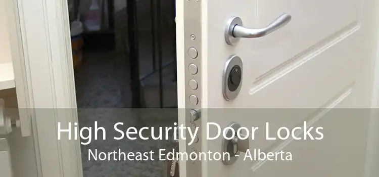 High Security Door Locks Northeast Edmonton - Alberta