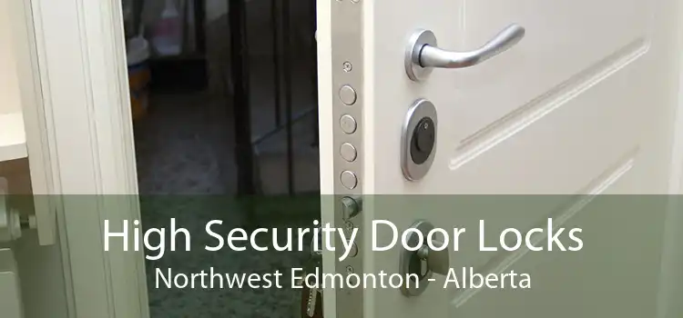 High Security Door Locks Northwest Edmonton - Alberta