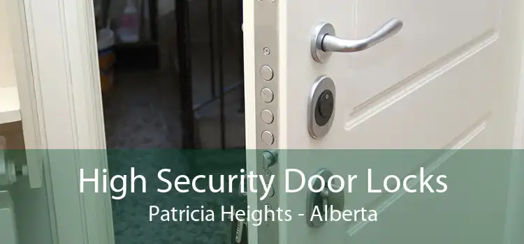 High Security Door Locks Patricia Heights - Alberta