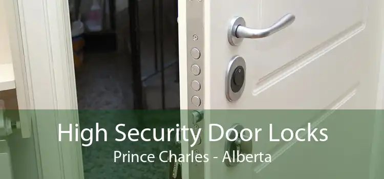 High Security Door Locks Prince Charles - Alberta