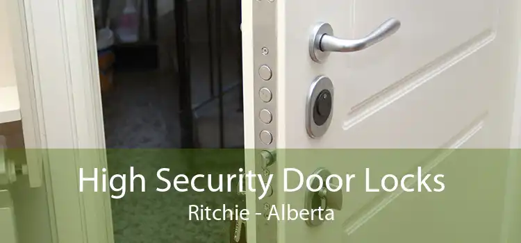 High Security Door Locks Ritchie - Alberta