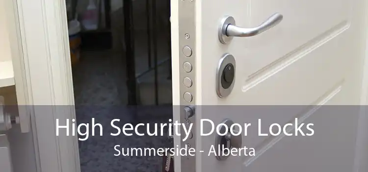 High Security Door Locks Summerside - Alberta